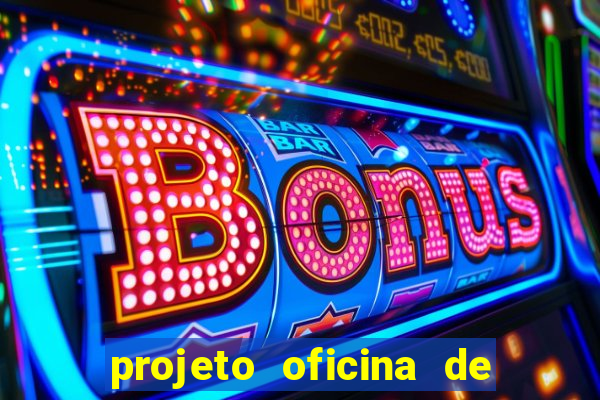 projeto oficina de jogos educativos
